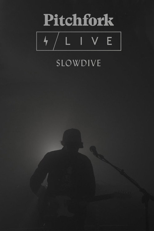 Movie poster for Slowdive: Pitchfork Live (2017)