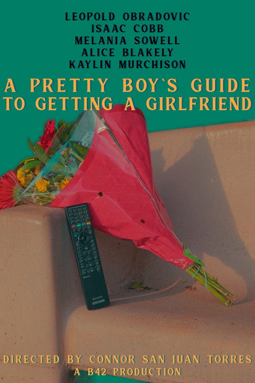 Movie poster for A Pretty Boy's Guide to Getting a Girlfriend (2026)