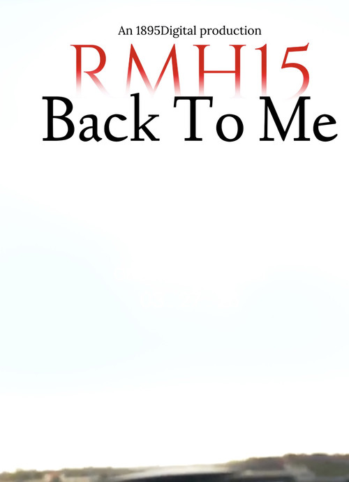 Movie poster for RMH15: Back To Me (2026)