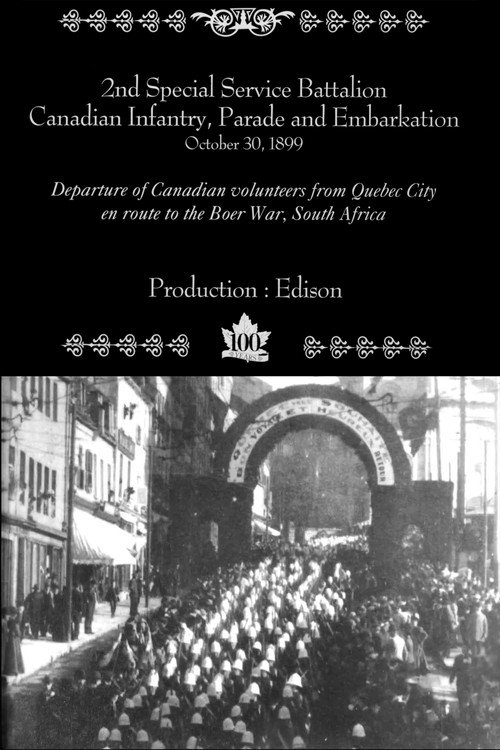 Movie poster for 2nd Special Service Battalion, Canadian Infantry, Parade and Embarkation (1899)