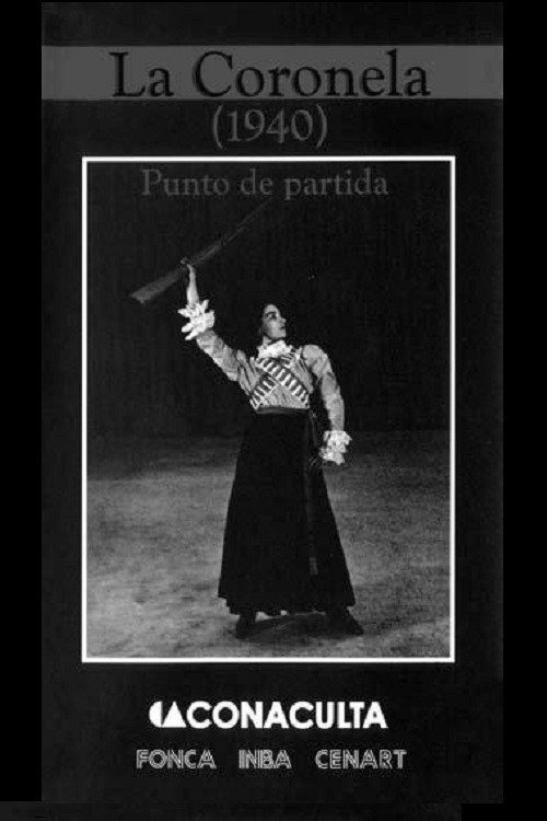 Movie poster for La Coronela (1940). Punto de partida (2001)