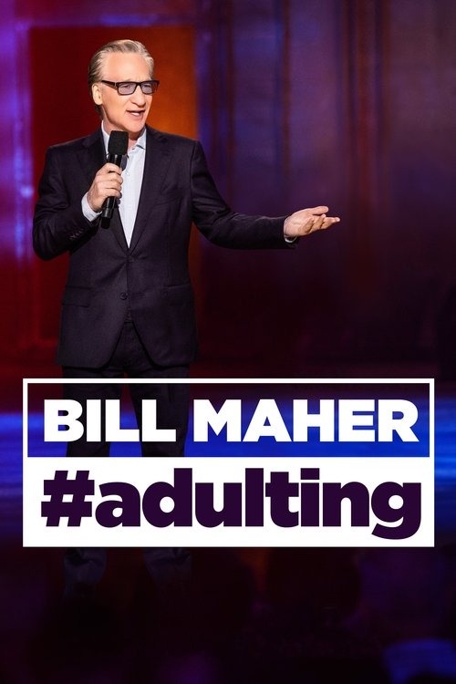 Movie poster for Bill Maher: #Adulting (2022)