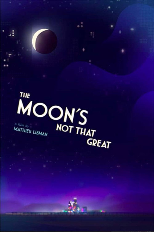 Movie poster for The Moon's Not That Great (2021)