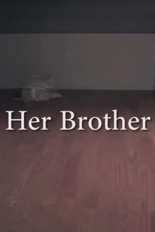 Movie poster for Her Brother (2014)