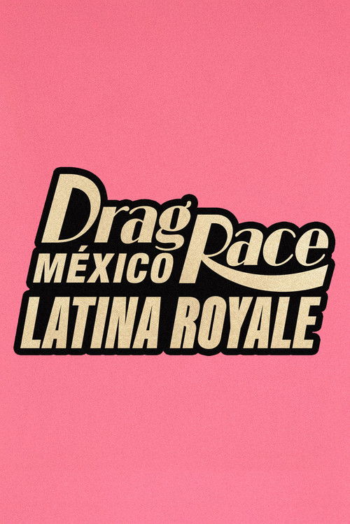 Drag Race México: Latina Royale poster