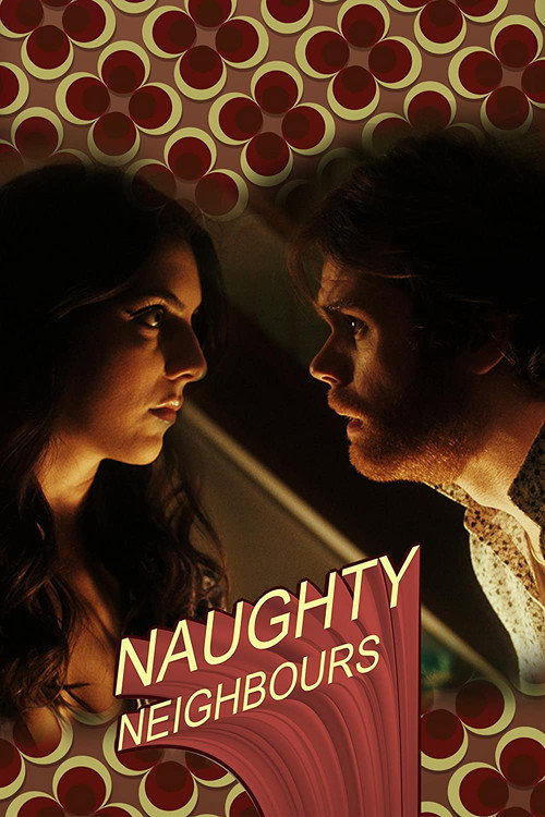 Movie poster for Naughty Neighbours