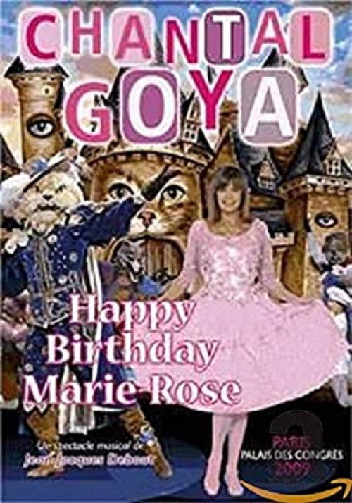 Movie poster for Chantal Goya - Happy Birthday Marie-Rose (2010)