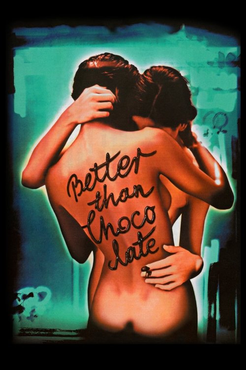 Movie poster for Better Than Chocolate (1999)