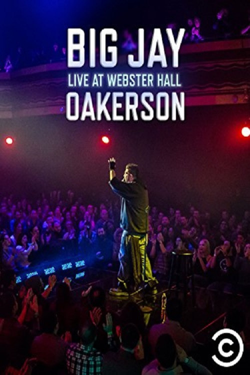 Movie poster for Big Jay Oakerson: Live at Webster Hall (2016)