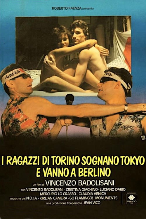 Movie poster for I ragazzi di Torino sognano Tokyo e vanno a Berlino (1985)