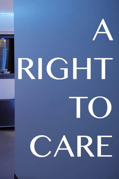 Movie poster for A Right to Care