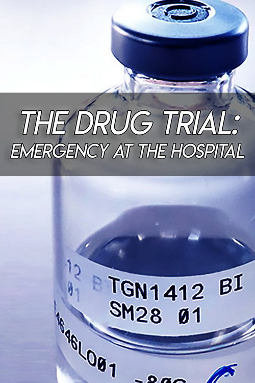 Movie poster for The Drug Trial: Emergency at the Hospital (2017)
