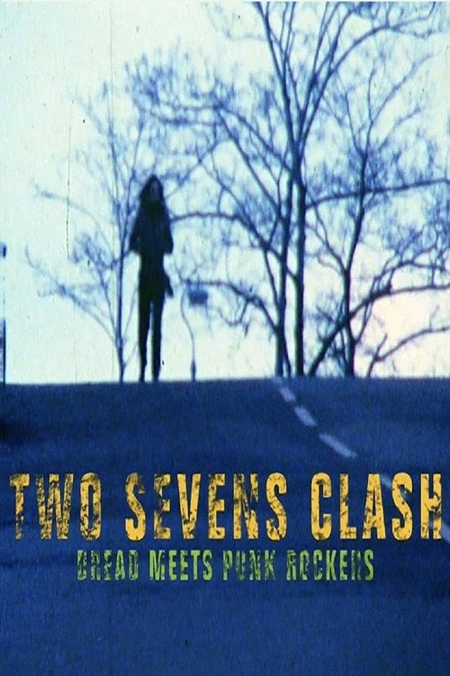 Movie poster for Two Sevens Clash: Dread Meets Punk Rockers (2017)