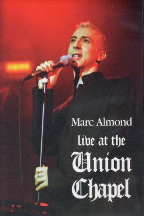 Movie poster for Marc Almond: Live at the Union Chapel (2003)