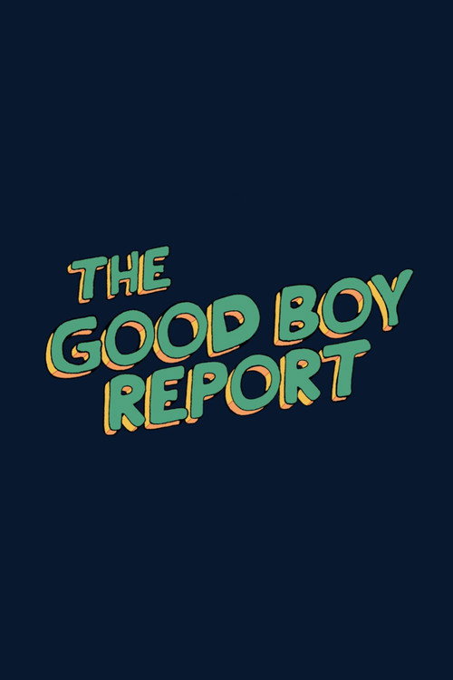 Movie poster for The Good Boy Report (2026)
