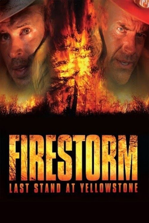 Firestorm: Last Stand at Yellowstone poster
