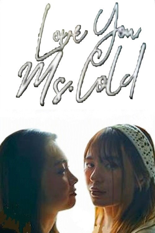 Series poster for Love you ? Ms. Cold (2025)