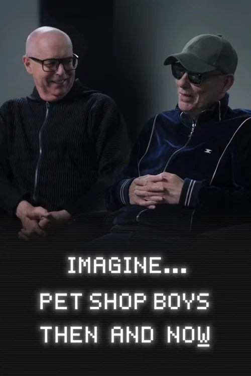 Movie poster for Imagine… Pet Shop Boys: Then and Now (2024)