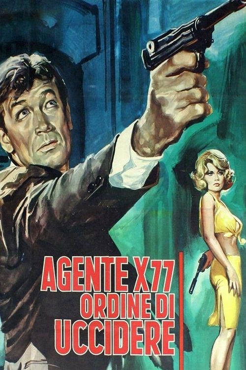 Movie poster for Agent X-77 Orders to Kill (1966)
