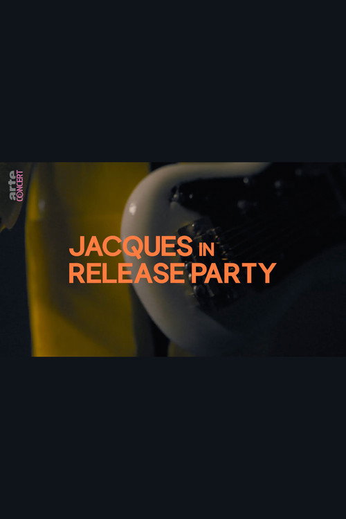 Movie poster for Jacques in Release Party (2022)