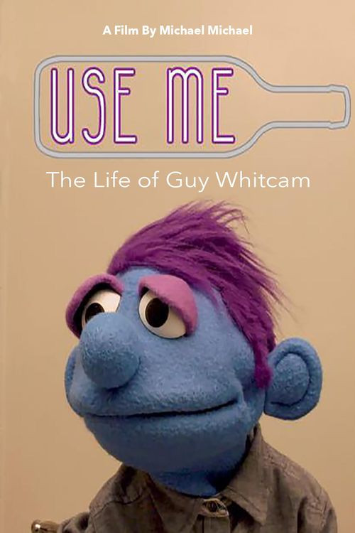 Movie poster for Use Me: The Life of Guy Whitcam (2023)