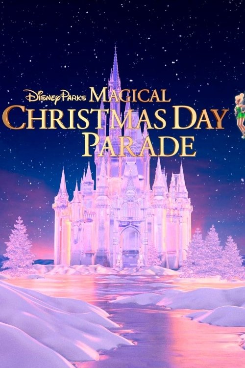 Movie poster for Disney Parks Magical Christmas Day Parade (2023)
