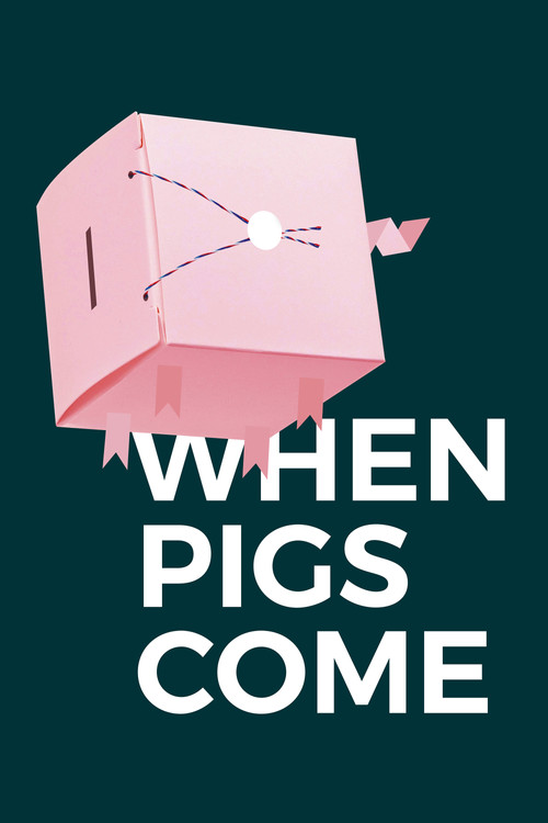 Movie poster for When Pigs Come (2018)