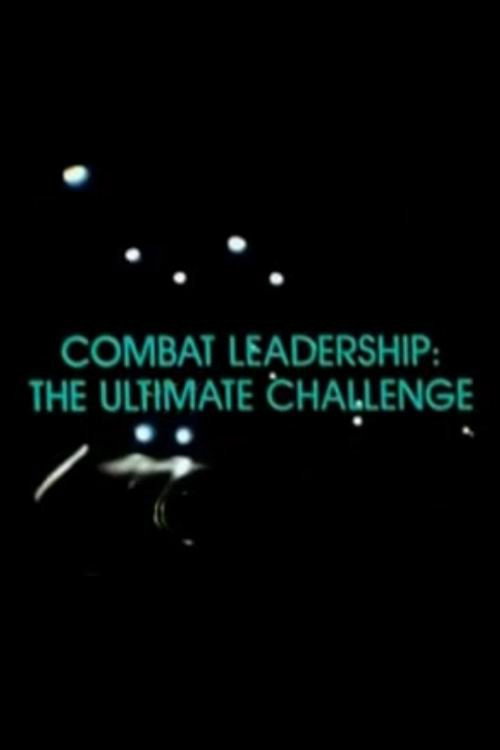 Movie poster for Combat Leadership: The Ultimate Challenge (1986)
