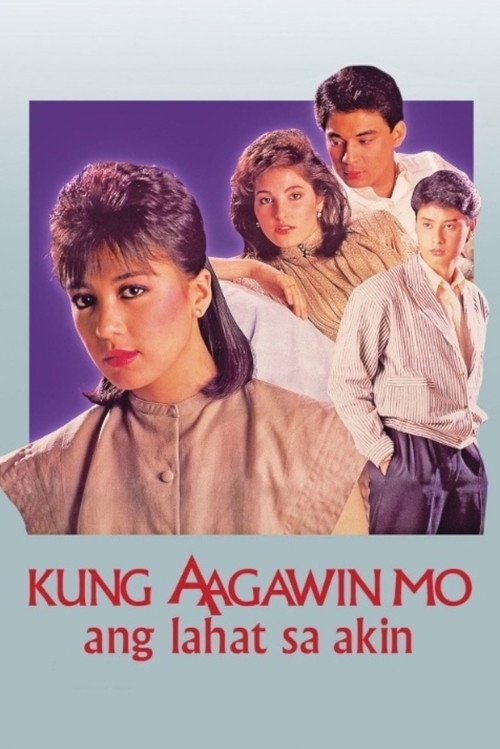 Movie poster for Kung Aagawin Mo ang Lahat sa Akin (1987)