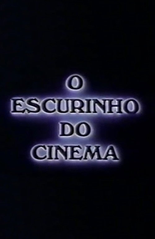 Movie poster for O Escurinho do Cinema (1989)