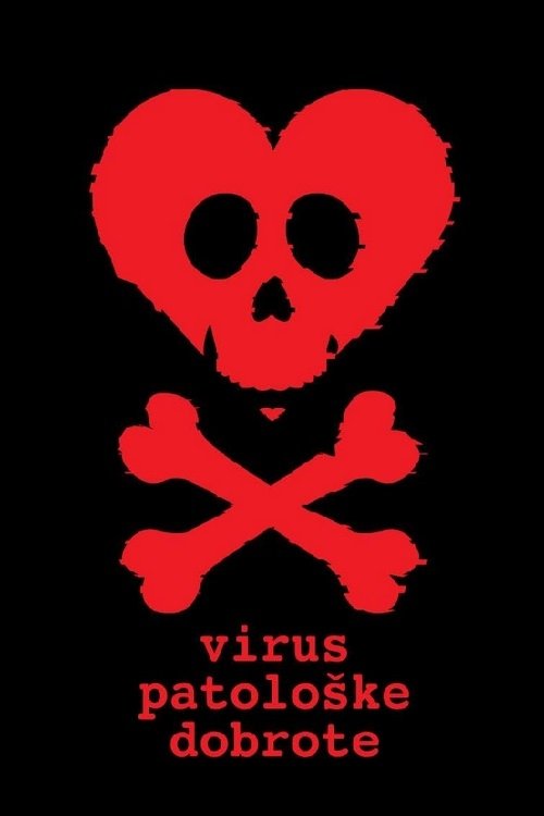 Movie poster for The Virus of Pathological Kindness (2026)
