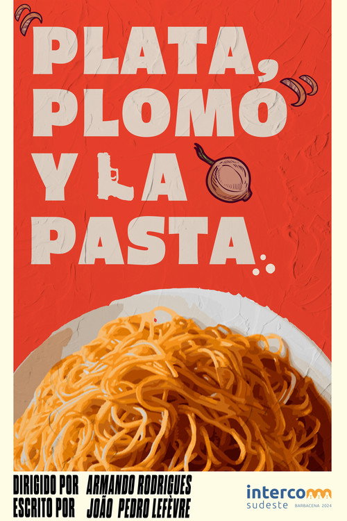 Movie poster for Plata, Plomo y la Pasta (2024)