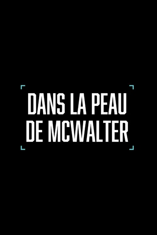 Movie poster for Dans la peau de McWalter (2025)