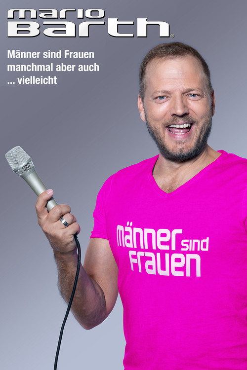 Movie poster for Mario Barth: Männer sind Frauen, manchmal aber auch ... vielleicht (2023)