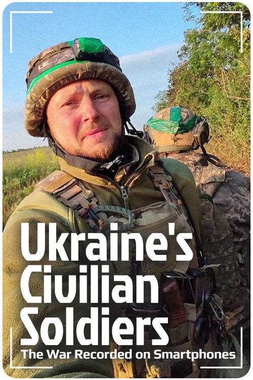 Movie poster for Ukraine's Civilian Soldiers: The War Recorded on Smartphones (2024)