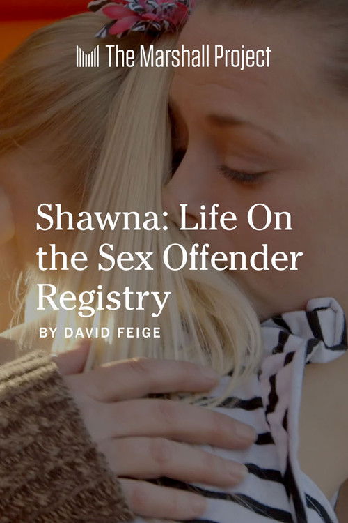 Movie poster for Shawna: Life on the Sex Offender Registry (2017)