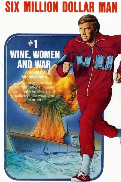 Movie poster for The Six Million Dollar Man: Wine, Women and War (1973)