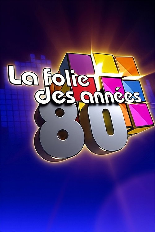 Movie poster for La folie des années 80 (2008)