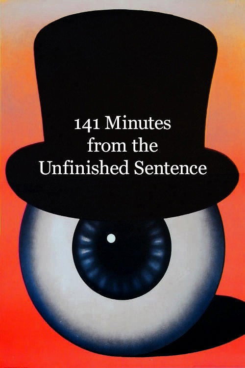 Movie poster for 141 Minutes from the Unfinished Sentence (1975)