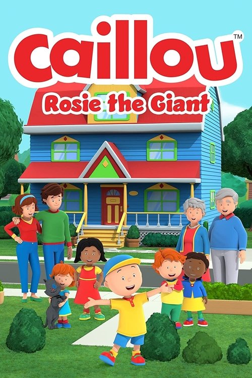 Movie poster for Caillou: Rosie the Giant (2022)
