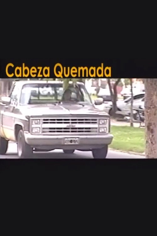 Movie poster for Cabeza quemada (2007)
