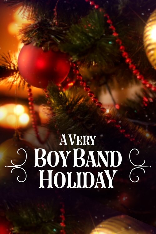 Movie poster for A Very Boy Band Holiday (2021)