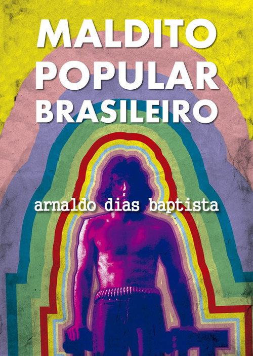 Movie poster for Maldito Popular Brasileiro: Arnaldo Dias Baptista (1993)
