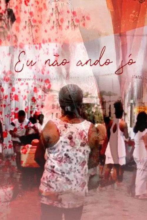 Movie poster for Eu Não Ando Só (2021)