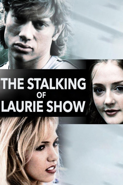 Movie poster for The Stalking of Laurie Show (2000)