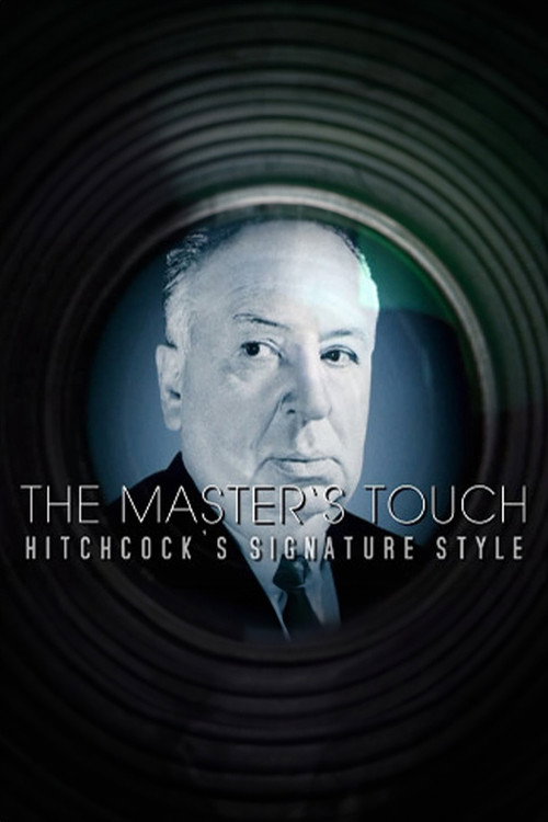 Movie poster for The Master's Touch: Hitchcock's Signature Style (2009)