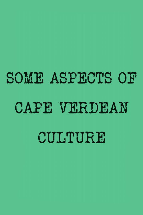 Movie poster for Some Aspects of Cape Verdean Culture (1975)