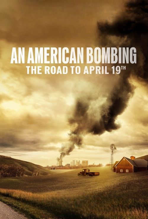 Movie poster for An American Bombing: The Road to April 19th (2024)