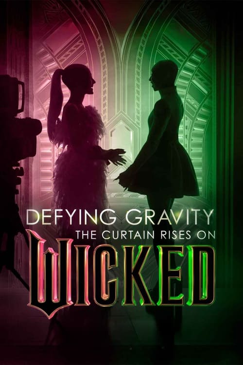 Movie poster for Defying Gravity: The Curtain Rises on Wicked (2024)