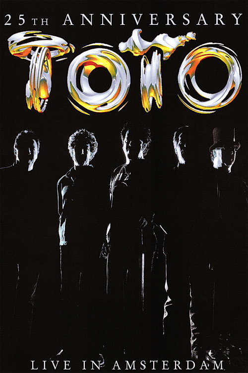 Movie poster for Toto: 25th Anniversary - Live in Amsterdam (2003)